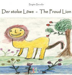 Das Cover des Kinderbuches 'Der stolze Löwe - The Proud Lion' Das Cover des Kinderbuches 'Der stolze Löwe - The Proud Lion''